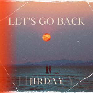 jirday - LET'S GO BACK