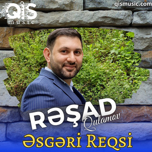 Resad Qulamov - Esgeri Reqsi
