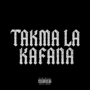 TAKMA LA KAFANA by Meterei