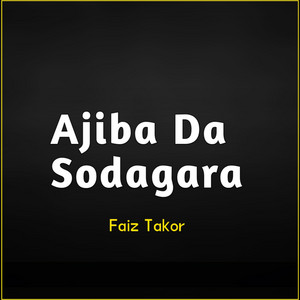 Faiz Takor - Ajiba Da Sodagara