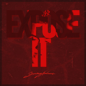 Expose It by Sammy Adams