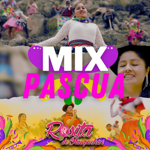 Rosita de Pampachiri - Lindo Chincherino / Munankchu Willanayta / Llulla Maqta