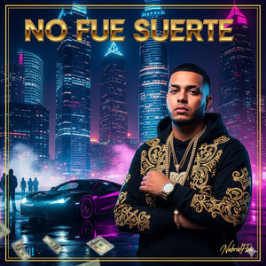 No Fue Suerte by NabrielFlow