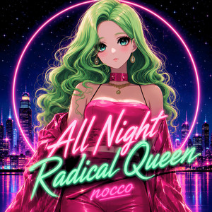All Night Radical Queen by nocco