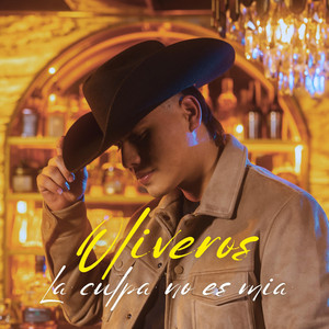 OLIVEROS - La Culpa No Es mia
