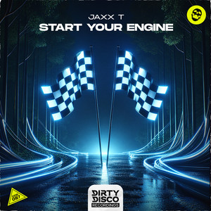 Start Your Engine by JAXX T