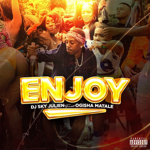 Enjoy (feat. Ogisha Matale)
