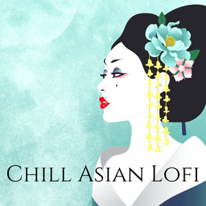 Chill Asian Lofi: Beautiful Oriental Music, Koto Music & Shakuhachi Music album
