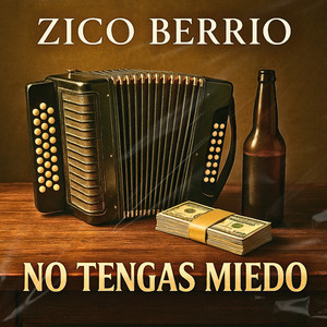 Zico Berrio - No Tengas Miedo (feat. Fredy Delgado) [Remix]