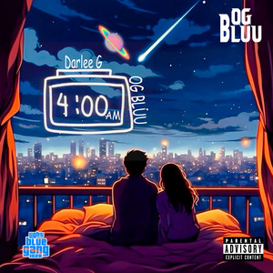 4:00 AM by Og Bluu, Darlee G