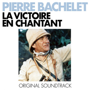 La victoire en chantant - Thème du Film by Pierre Bachelet