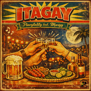 Itagay by Pinoytality, Maryy