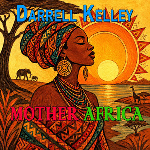 Mother Africa by Darrell Kelley