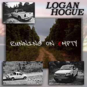 Running on Empty by Logan Hogue