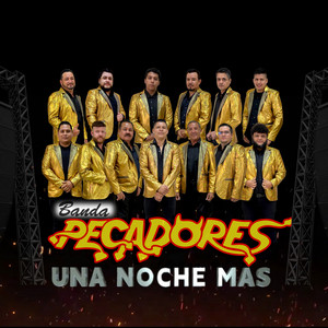 UNA NOCHE MAS by Banda Pecadores
