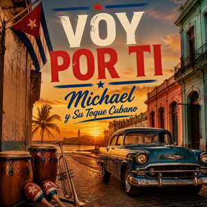 Voy Por Ti by Michael y Su Toque Cubano
