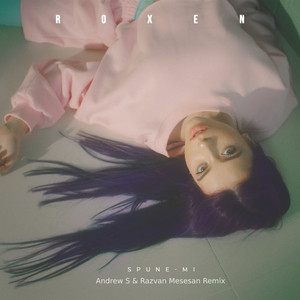 Spune-Mi - Andrew S & Razvan Mesesan Remix by Roxen, Andrew S, Razvan Mesesan