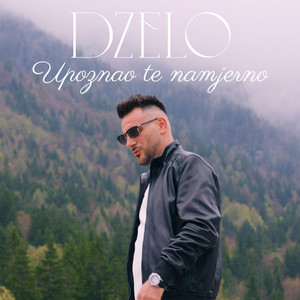 Dzeloo Brothers - UPOZNAO TE NAMJERNO