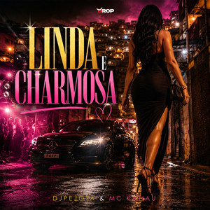 Linda e Charmosa by DJPEJOTA, Mc Katiau