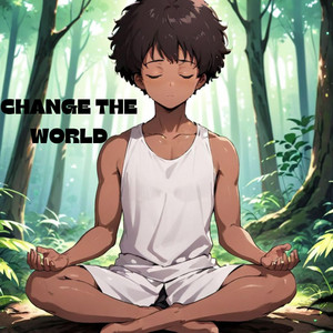 Change The World