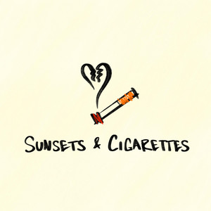 Sunsets & Cigarettes by MIKEY THE DESTROYER