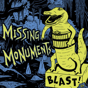 Blast! by Missing Monuments