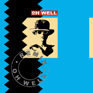 Oh Well Remix Remastered