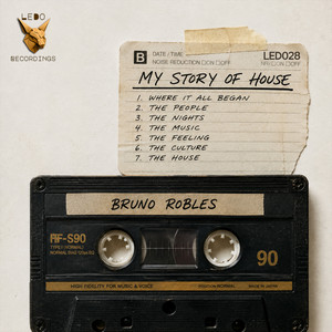 My Story Of House - Original Mix by Bruno Robles