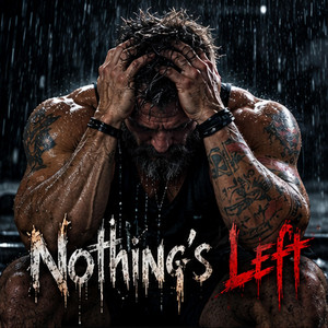 Nothing's Left by Bradley Gage