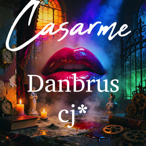 Casarme by DANBRUS CJ*
