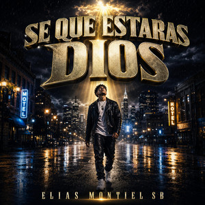 SE QUE ESTARAS DIOS by ELIAS MONTIEL SB