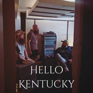 Hello Kentucky by Smilo & the Ghost, Bill Taylor and The Appalachian Heatherns