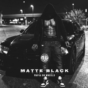 MATTE BLACK (MOW) by MAFIA ON WHEELS