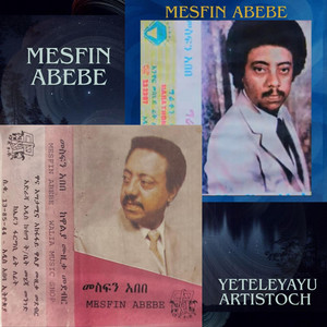Yeteleyayu Artistoch - መስፍን አበበ Enkelf Ayastenya