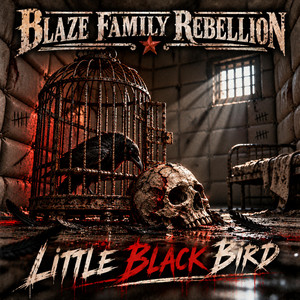Little Black Bird by Blaze Family Rebellion