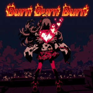 Burn Burn Burn by narumina