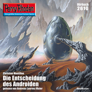 Die Entscheidung des Androiden [Perry Rhodan - Erstauflage 2610 (Ungekürzt)]
