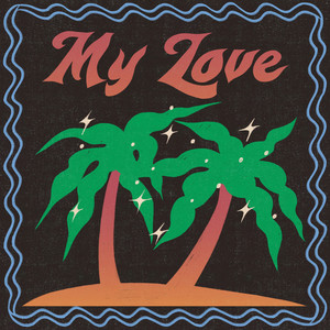 My Love by Tyler Mann