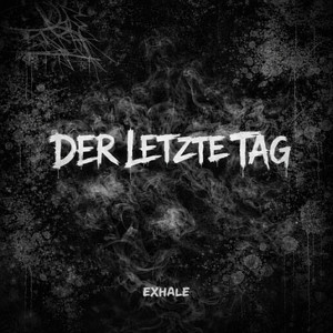 EXHALE — DER LETZTE TAG (Slowed + Reverb) (2026)