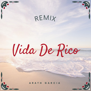 ARATH GARCIA - Vida de Rico (Remix)