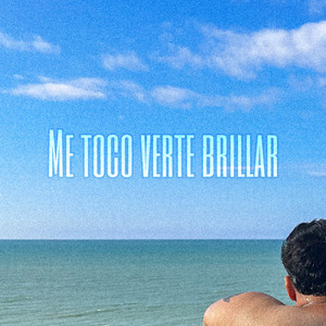 Me Toco Verte Brillar by Kevin Cruzz