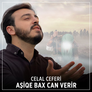 Aşiqe Bax Can Verir by Celal Ceferi