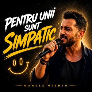 Manele Mishto - Pentru unii sunt simpatic