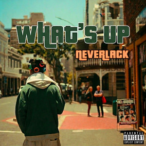 What’s Up by Neverlack