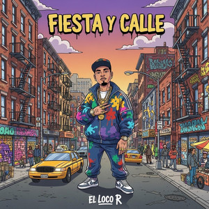 Fiesta y Calle by El Loco R