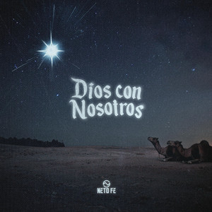 Neto Fe - Dios Con Nosotros