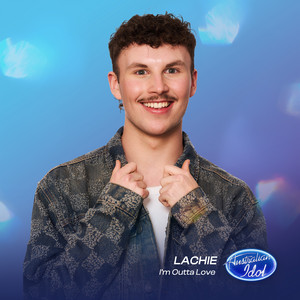 I'm Outta Love - Australian Idol Live Performance by Lachie Clue