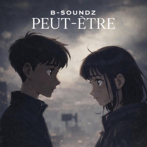 B-Soundz - Peut Être
