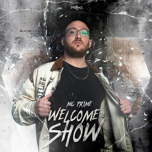 Welcome to My Show by MC Prime