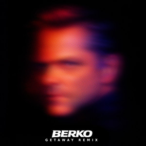 GETAWAY - Remix by BERKO